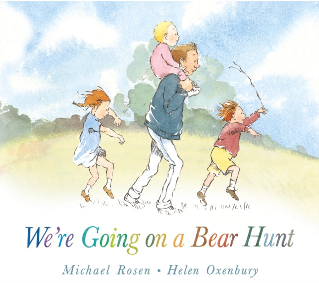 We're Going on a Bear Hunt : The bestselling classic in a super-sturdy board book for babies and toddlers by Michael Rosen 9781406363074