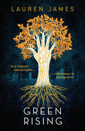 Green Rising : A thrilling and empowering YA story about climate change, perfect for fans of speculative novels and climate fiction by Wren James 9781406384673