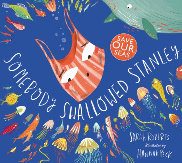 Somebody Swallowed Stanley by Sarah Roberts 9781407195100