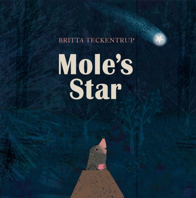 Mole's Star by Britta Teckentrup 9781408342831