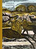 Falling into Autumn : part of a beautiful new series from beloved illustrator and print-maker Angela Harding by Angela Harding 9781408721957
