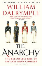 The Anarchy : The Relentless Rise of the East India Company by William Dalrymple 9781408864395