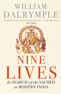 Nine Lives : In Search of the Sacred in Modern India by William Dalrymple 9781408878194