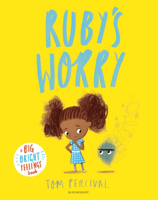 Ruby’s Worry : A Big Bright Feelings Book by Tom Percival 9781408892152