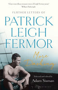 More Dashing : Further Letters of Patrick Leigh Fermor by Patrick Leigh Fermor 9781408893692