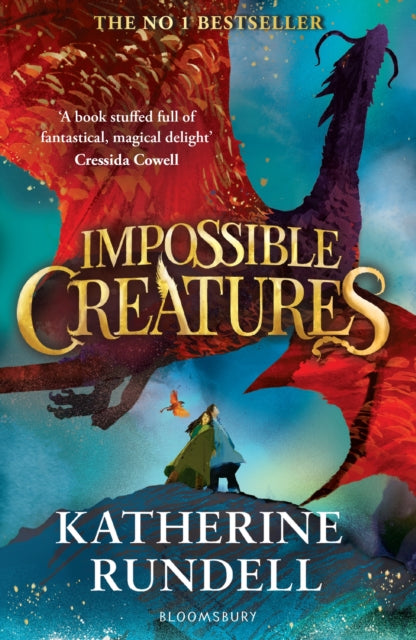 Impossible Creatures : INSTANT SUNDAY TIMES BESTSELLER by Katherine Rundell 9781408897430