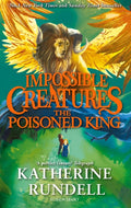 The Poisoned King : Discover the epic adventure series loved by readers around the world by Katherine Rundell 9781408897478