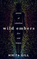 Wild Embers : Poems of rebellion, fire and beauty by Nikita Gill 9781409173922