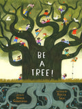 Be a Tree! by Maria Gianferrari 9781419744228