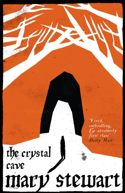 The Crystal Cave : The spellbinding story of Merlin by Mary Stewart 9781444737486