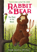 Rabbit and Bear: The Pest in the Nest : Book 2 by Julian Gough 9781444921717