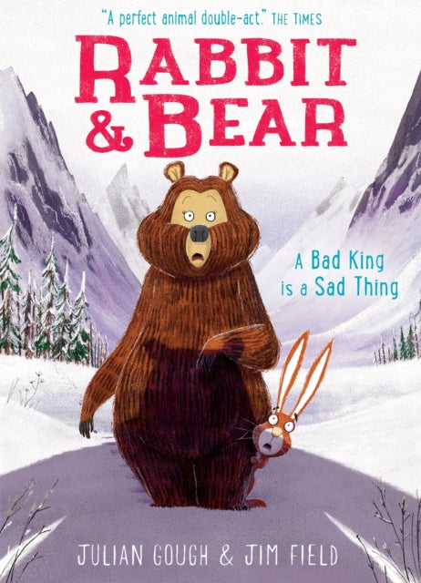 Rabbit and Bear: A Bad King is a Sad Thing : Book 5 by Julian Gough 9781444937473