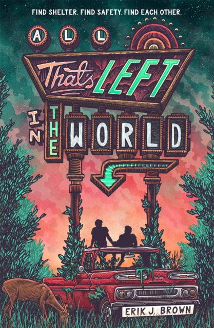 All That's Left in the World : A queer, dystopian romance about courage, hope and humanity by Erik J. Brown 9781444960167