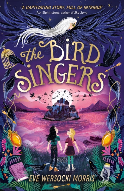 The Bird Singers by Eve Wersocki Morris 9781444963328