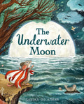 The Underwater Moon by Sandra Dieckmann 9781444970005