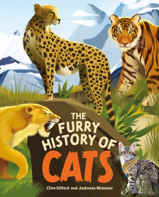 The Furry History of Cats by Clive Gifford 9781445190556