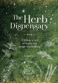 The Herb Dispensary : A Witch's A-Z of Herbs for Magickal Healing by Deb Robinson 9781446316993