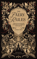 The Faery Rules : Forgotten Folklore for Living in Harmony with the Fae by Charlie Creed 9781446317433