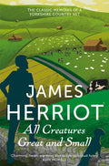 All Creatures Great and Small by James Herriot 9781447225997