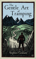 The Gentle Art of Tramping by Stephen Graham 9781448217243