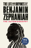 The Life and Rhymes of Benjamin Zephaniah : The Autobiography by Benjamin Zephaniah 9781471168956