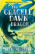 The Crackledawn Dragon : Volume 3 by Abi Elphinstone 9781471173707