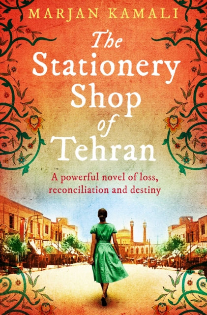 The Stationery Shop of Tehran by Marjan Kamali 9781471185014