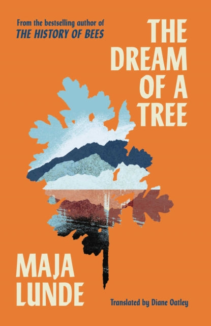 The Dream of a Tree by Maja Lunde 9781471185342