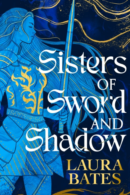 Sisters of Sword and Shadow by Laura Bates 9781471187599