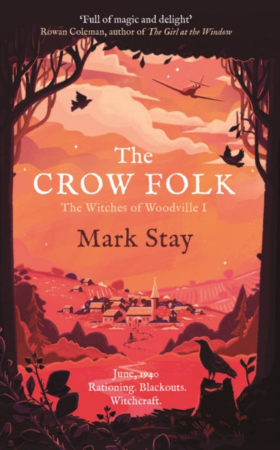 The Crow Folk : The Witches of Woodville 1 by Mark Stay 9781471197970