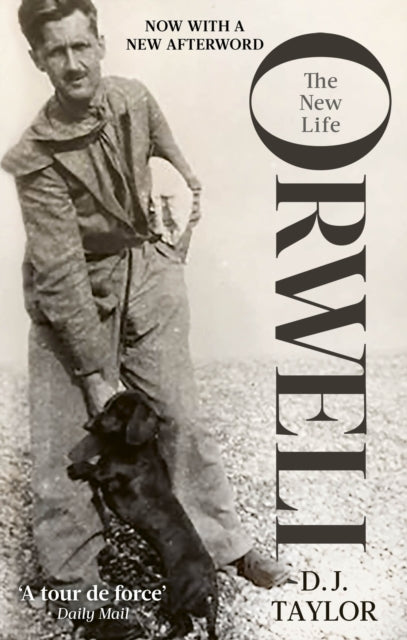 Orwell : The New Life by D.J. Taylor 9781472132987