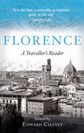 Florence : A Traveller's Reader by Edward Chaney 9781472141293