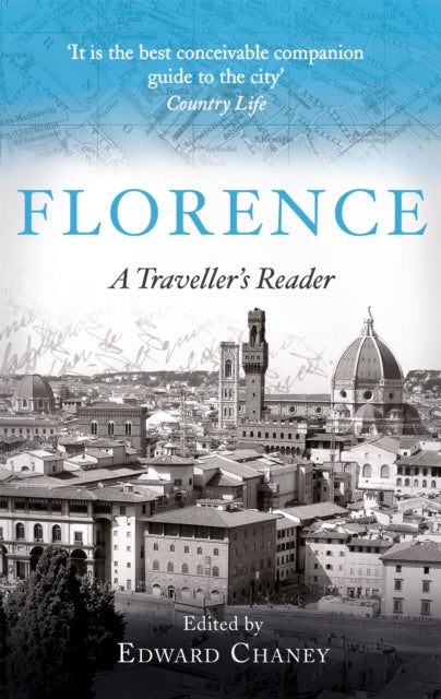 Florence : A Traveller's Reader by Edward Chaney 9781472141293
