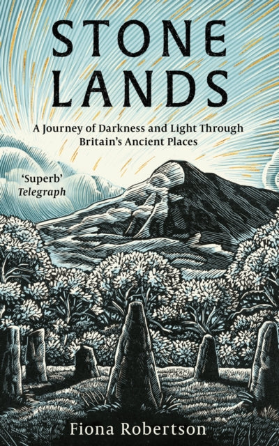 Stone Lands : A Telegraph Best Book of 2025 by Fiona Robertson 9781472149176