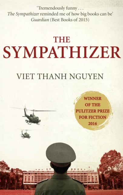 The Sympathizer : Now a Sky Exclusive limited series by Viet Thanh Nguyen 9781472151360