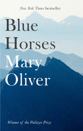Blue Horses by Mary Oliver 9781472153746