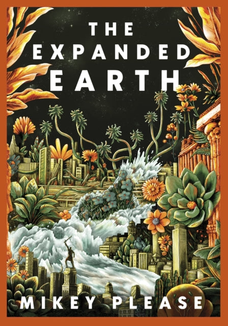 The Expanded Earth : A TOP TEN TIMES BESTSELLER by Mikey Please 9781472158345