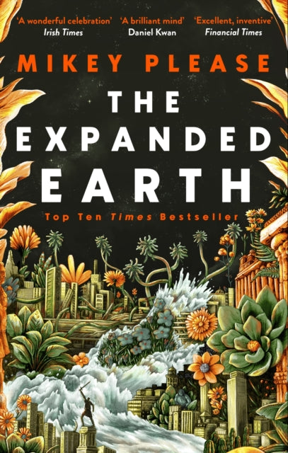 The Expanded Earth : A TOP TEN TIMES BESTSELLER by Mikey Please 9781472158352