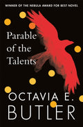 Parable of the Talents : the extraordinary sequel to the bestselling modern classic, Parable of the Sower by Octavia E. Butler 9781472263650