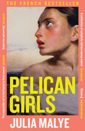 Pelican Girls by Julia Malye 9781472298225