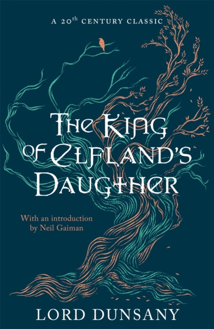 The King of Elfland's Daughter by Lord Dunsany 9781473221956