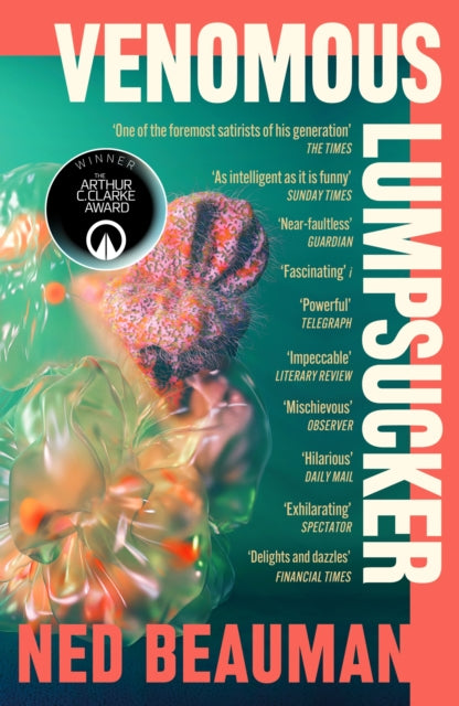 Venomous Lumpsucker : WINNER of the Arthur C. Clarke Award 2023 by Ned Beauman 9781473613577