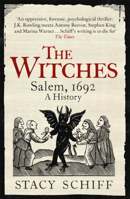 The Witches : Salem, 1692: A History by Stacy Schiff 9781474602266
