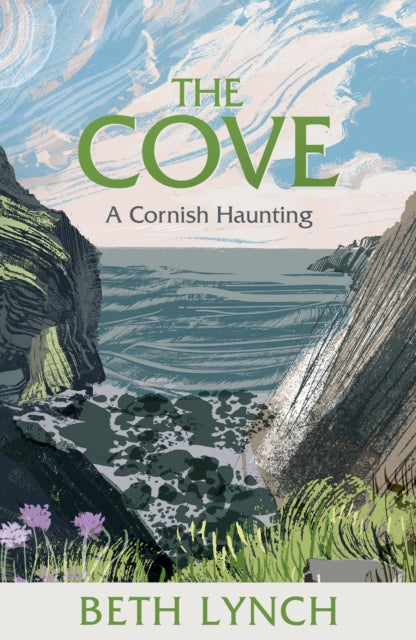 The Cove : A Cornish Haunting by Beth Lynch 9781474606950