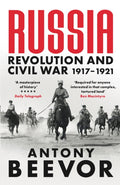 Russia : Revolution and Civil War 1917-1921 by Antony Beevor 9781474610162