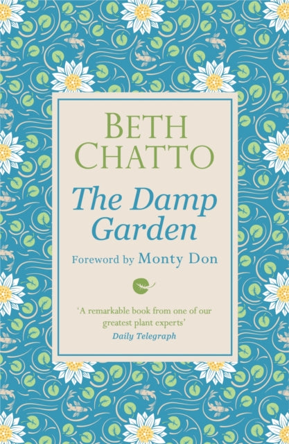 The Damp Garden by Beth Chatto 9781474610971