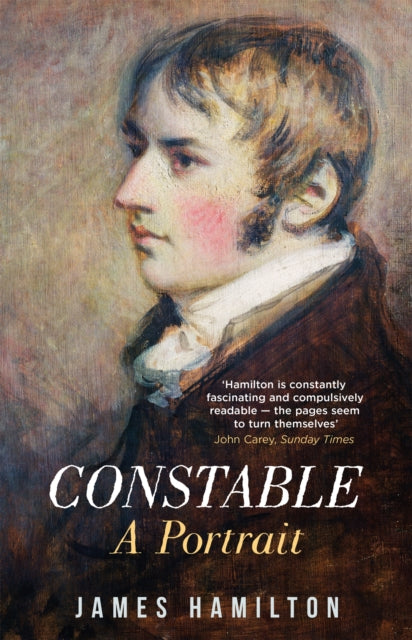 Constable : A Portrait by James Hamilton 9781474612920