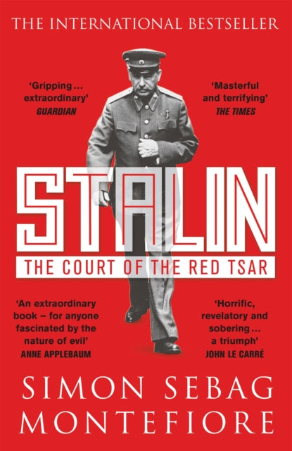 Stalin : The Court of the Red Tsar by Simon Sebag Montefiore 9781474614818