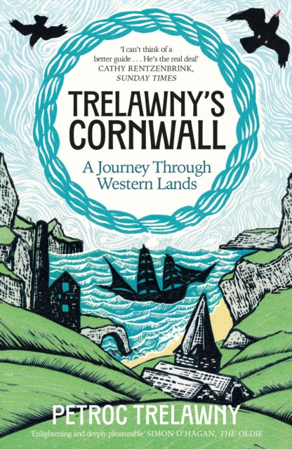 Trelawny’s Cornwall : A Journey through Western Lands by Petroc Trelawny 9781474625104