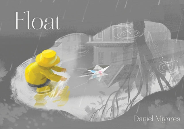 Float by Daniel Miyares 9781481415248